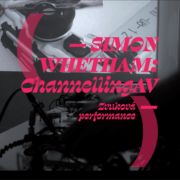 Simon Whetham: ChannellingAV