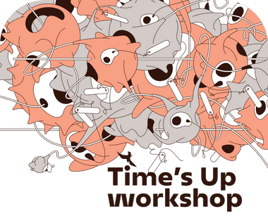 POSTPONED | Time's Up: The Error is not a Mistake / workshop