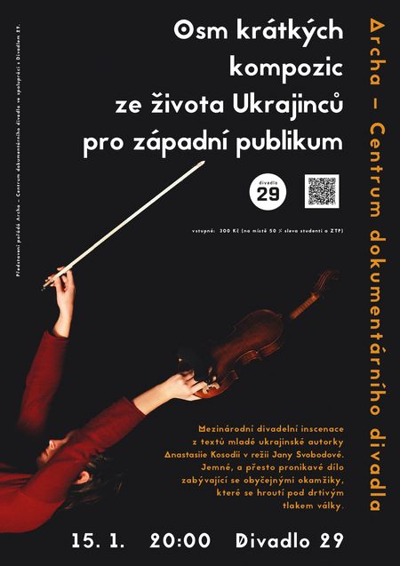 Archa – Centrum dokumentárního divadla: Osm krátkých kompozic ze života Ukrajinců pro západní publikum